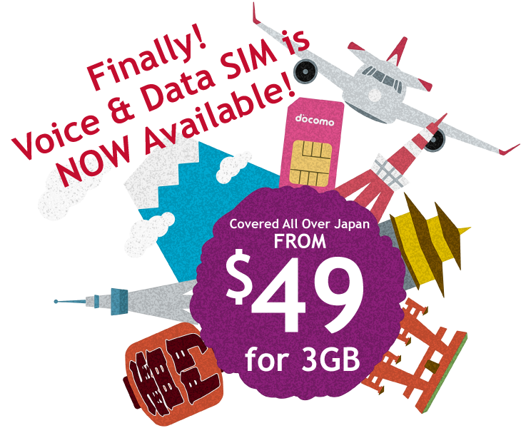 Now Voice and Data SIM is AVAILABLE!! Covered All Over Japan. From $49 for 3GB